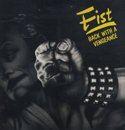 Fist (UK) : Back with a Vengeance